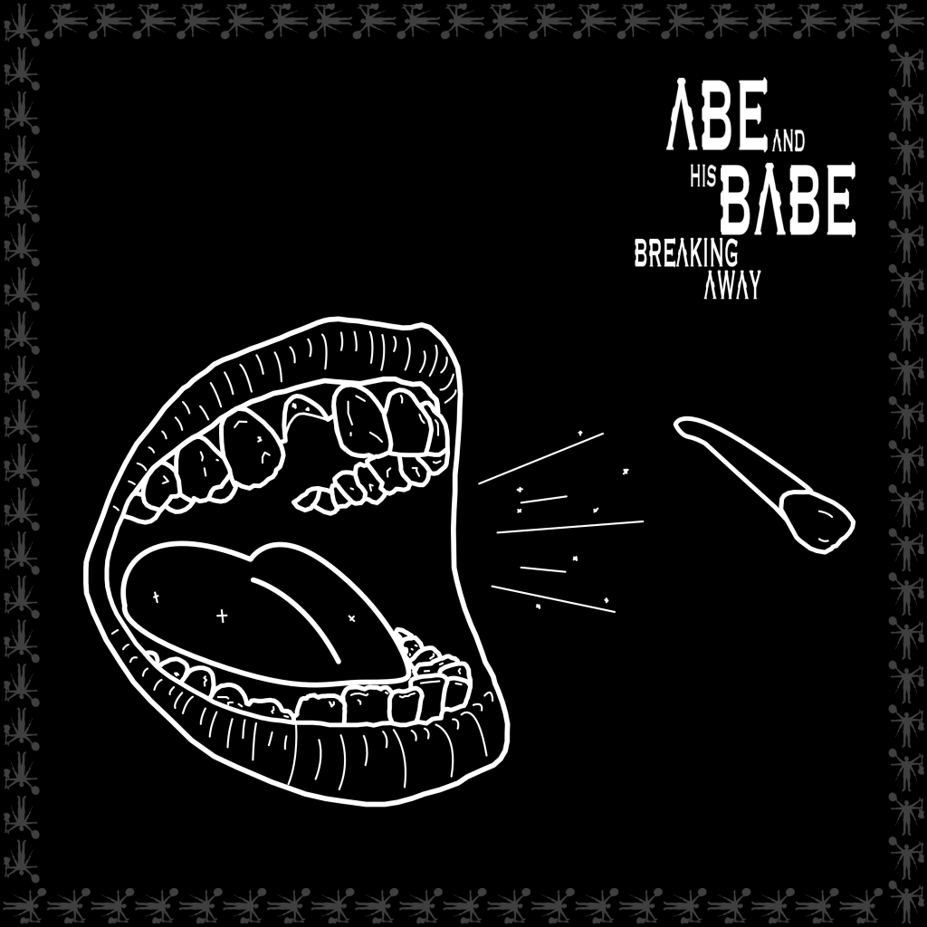 Abe And His Babe - Breaking Away