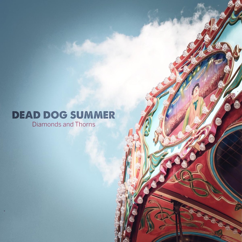 Dead Dog Summer - Diamonds And Thorns
