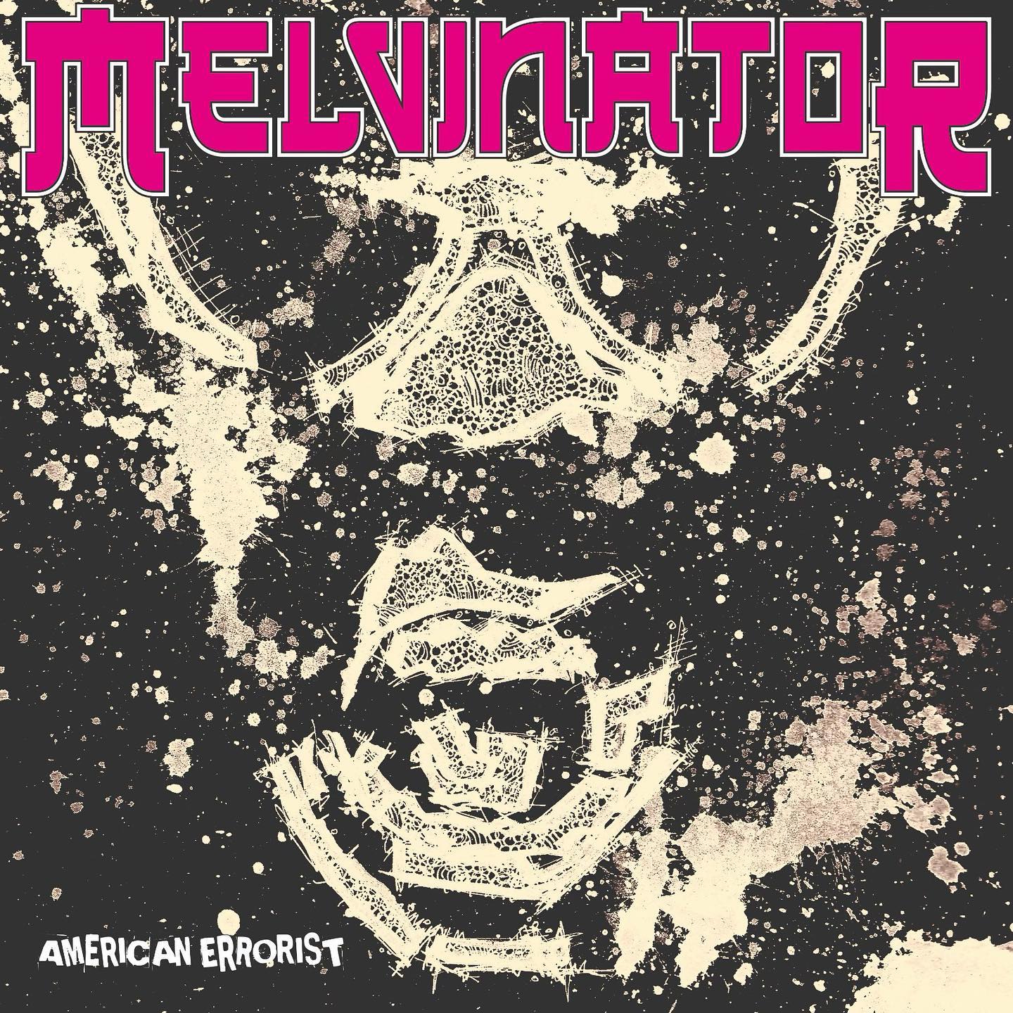 Melvinator - American Errorist LP