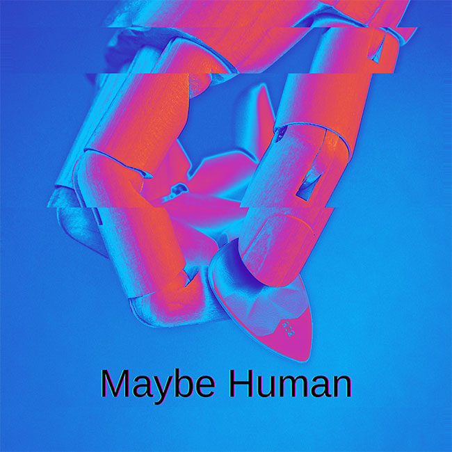 Maybe Human
