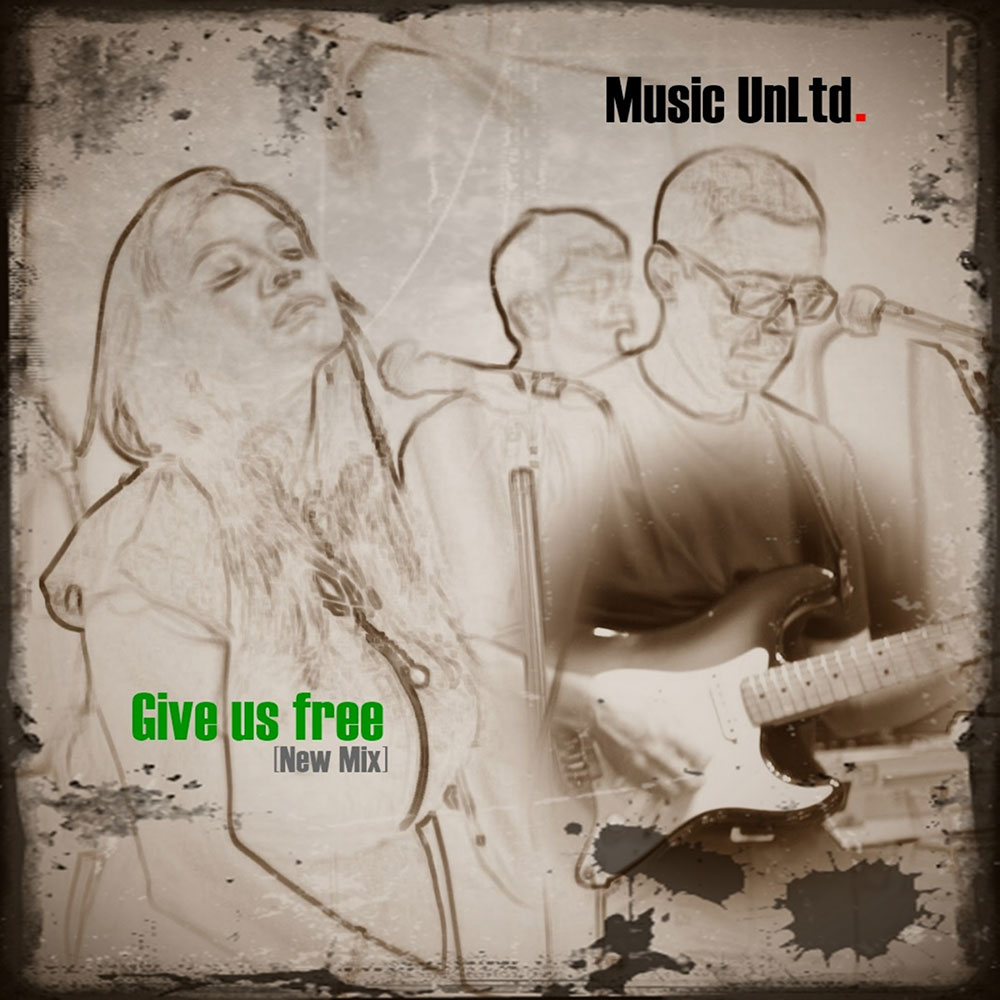 Music UnLtd. - Give Us Free