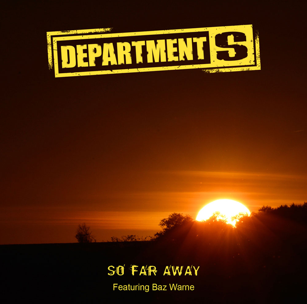 Department S - So Far Away (feat. Baz Warne)